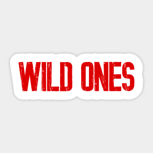 Wild ones Sticker